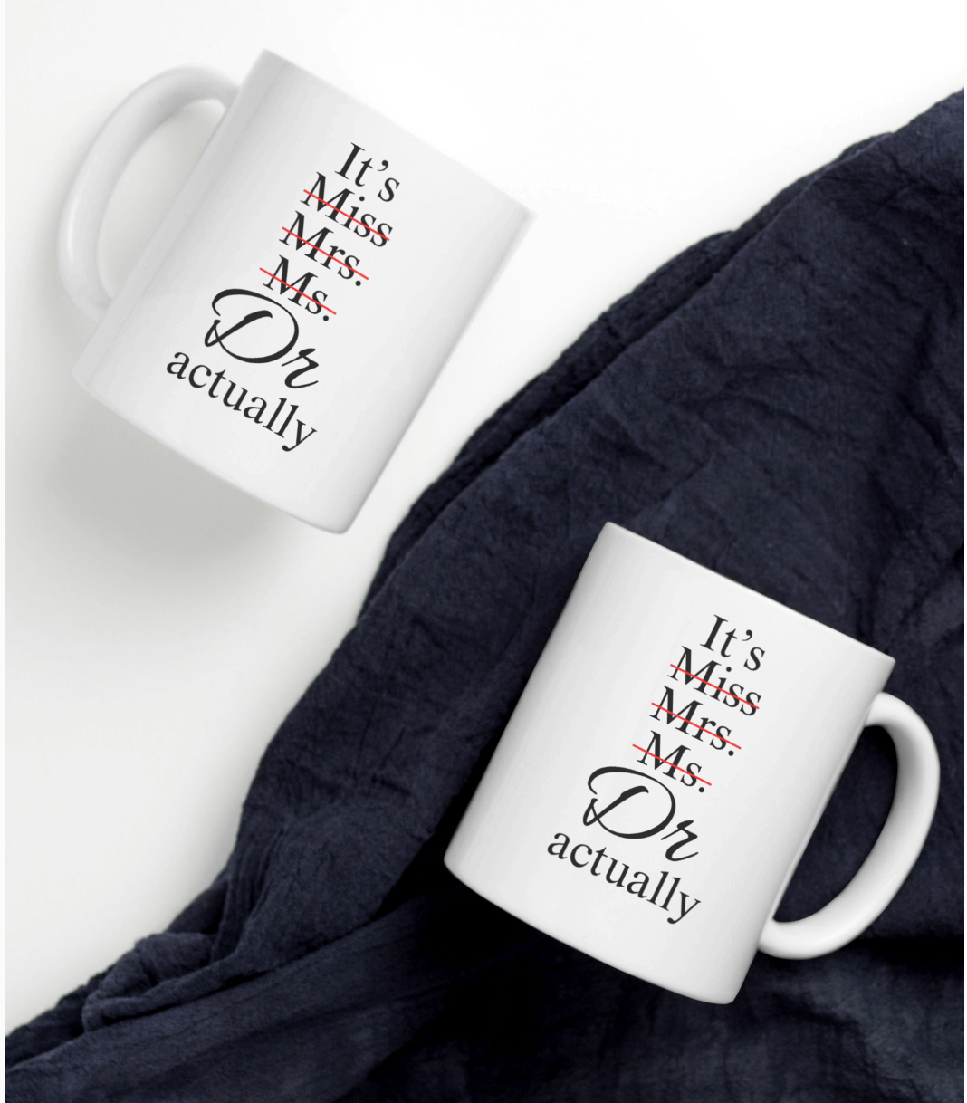 Dr. Actually | White Mug | Gifts for Graduation