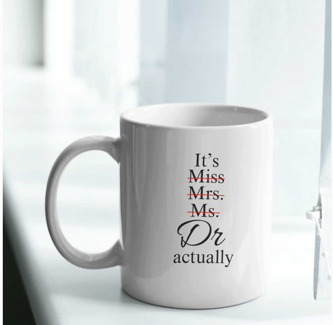 Dr. Actually | White Mug | Gifts for Graduation