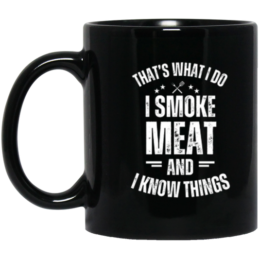 I Smoke Meat | Black Mug | Gifts for Dad