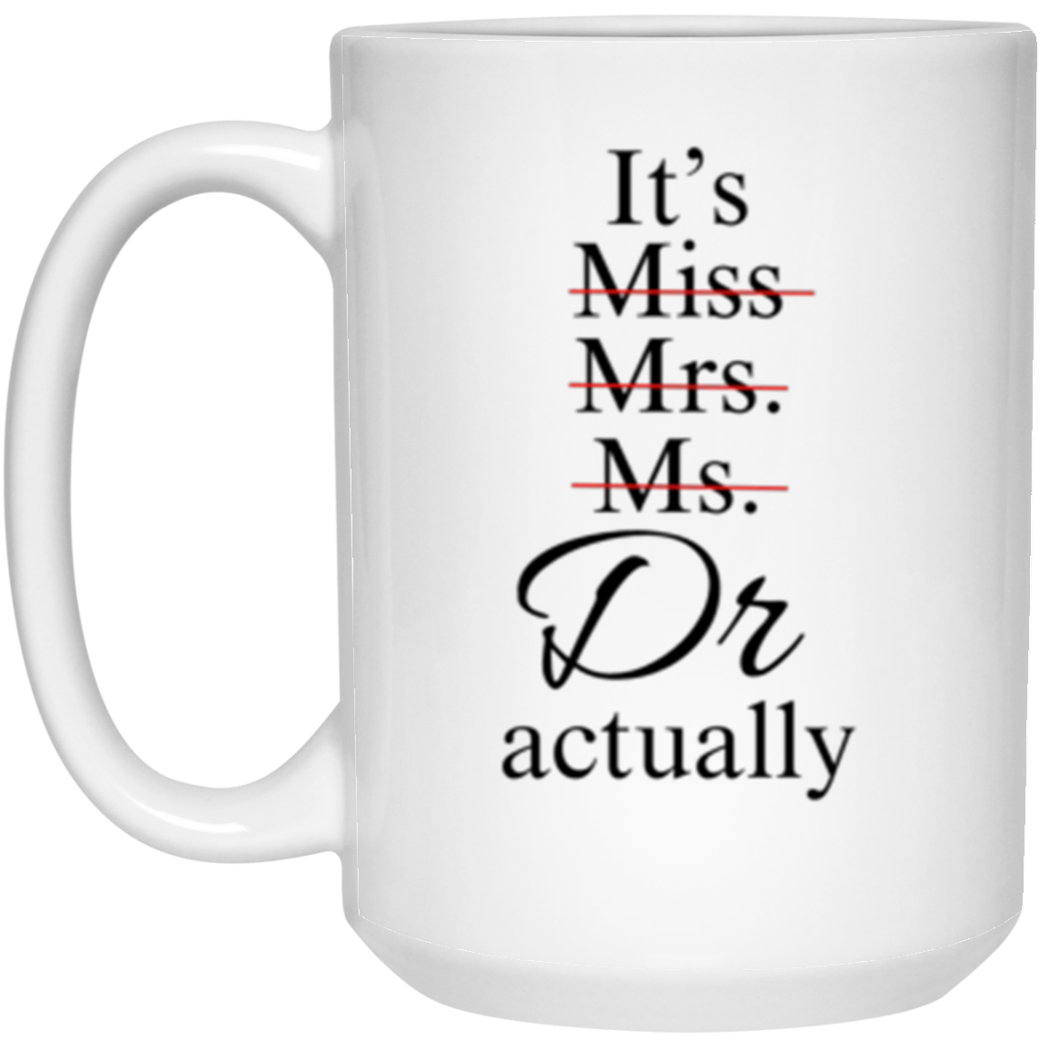 Dr. Actually | White Mug | Gifts for Graduation