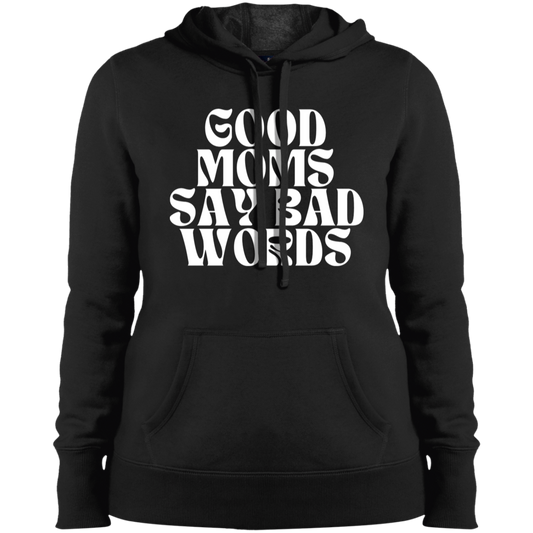 Good Moms | Ladies' Pullover Hooded Sweatshirt | Mother's Day Gift