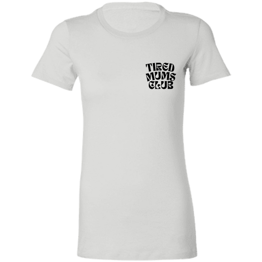 Tired Mums Club | Ladies' Favorite T-Shirt | Mother's Day Gift