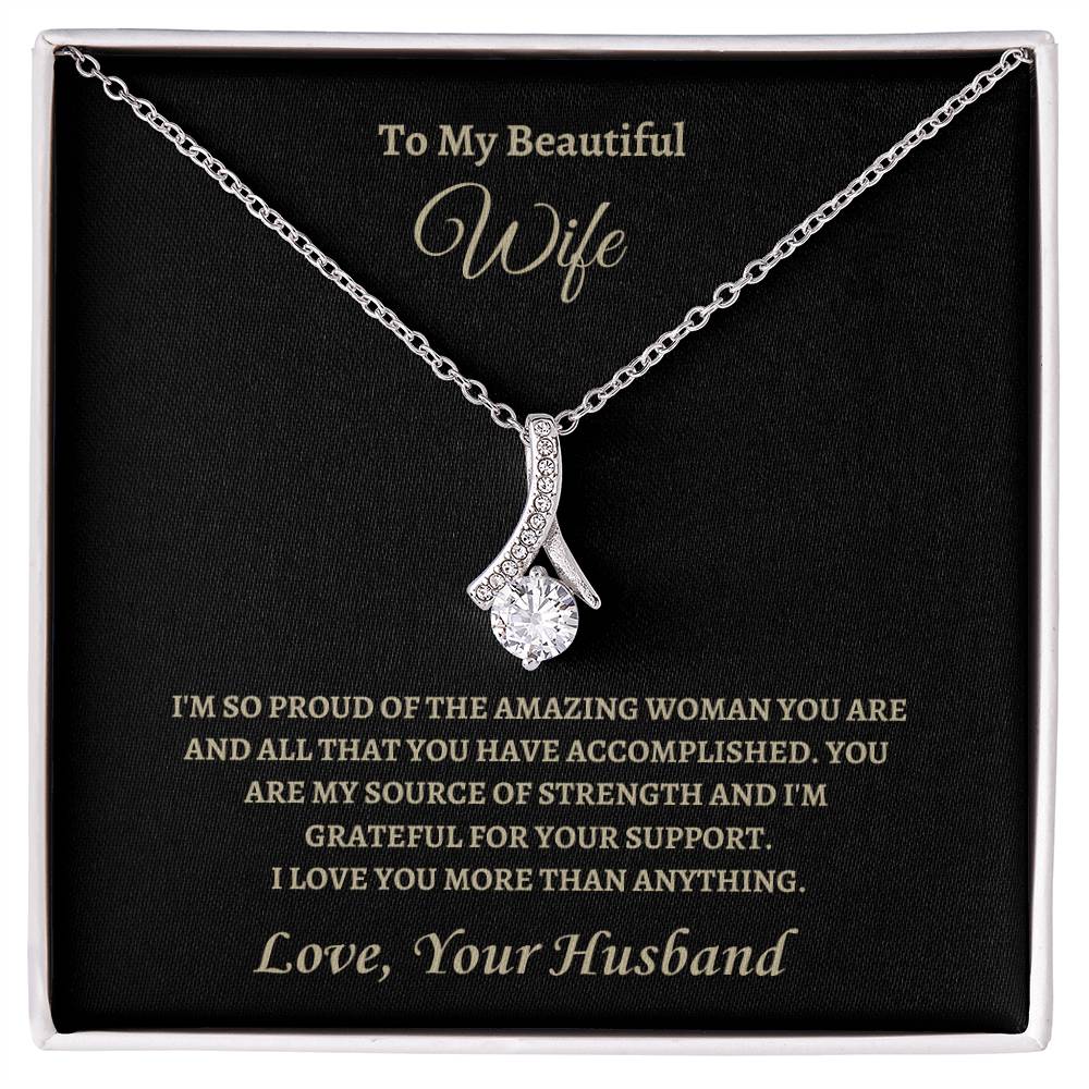 So proud of the Amazing Wife | Alluring Beauty Necklace | Gifts for Wife