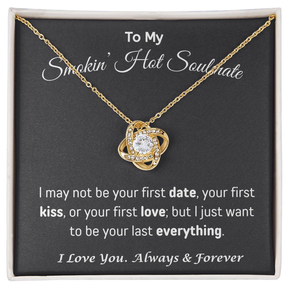 To my Smokin' Hot Soulmate | Love Knot Necklace | Gifts for Wife