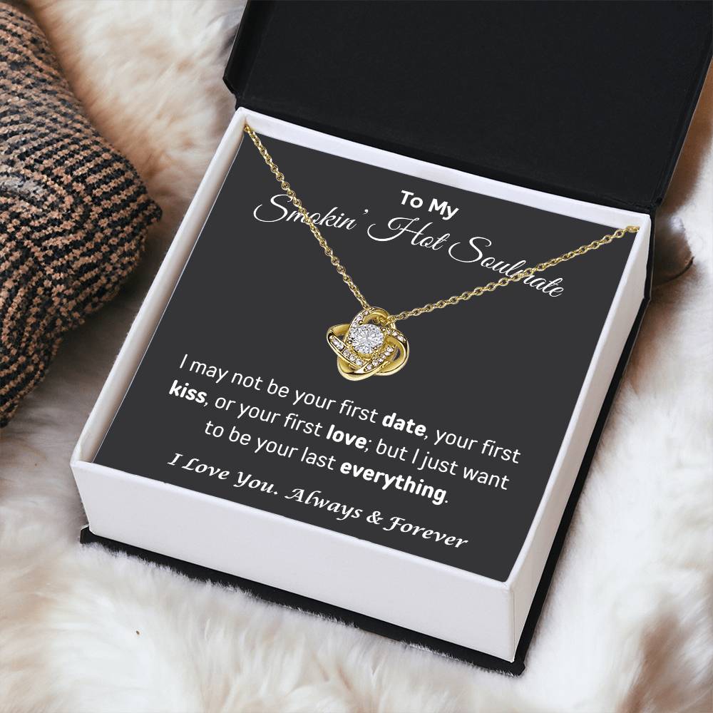 To my Smokin' Hot Soulmate | Love Knot Necklace | Gifts for Wife