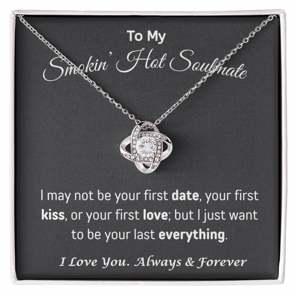 To my Smokin' Hot Soulmate | Love Knot Necklace | Gifts for Wife