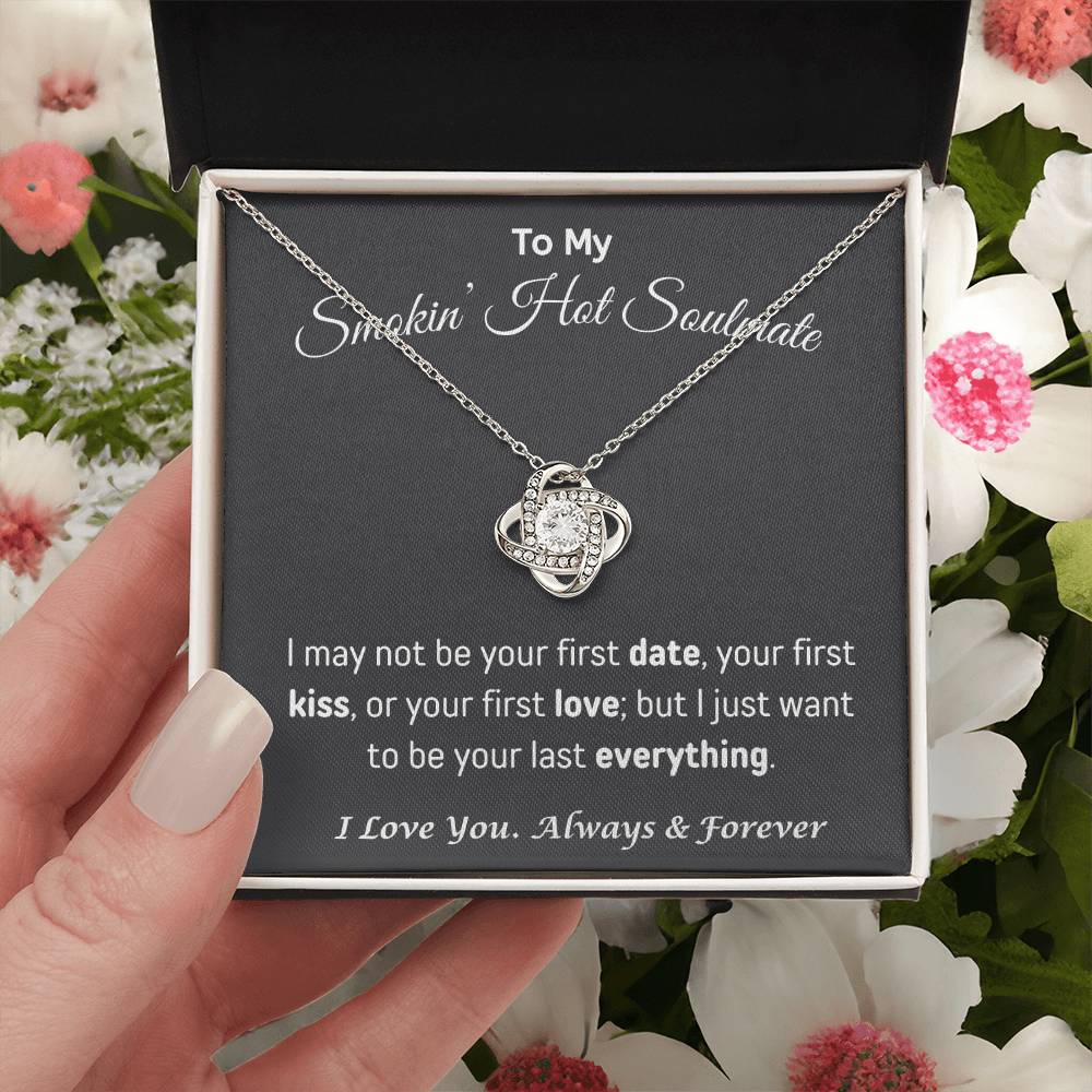 To my Smokin' Hot Soulmate | Love Knot Necklace | Gifts for Wife