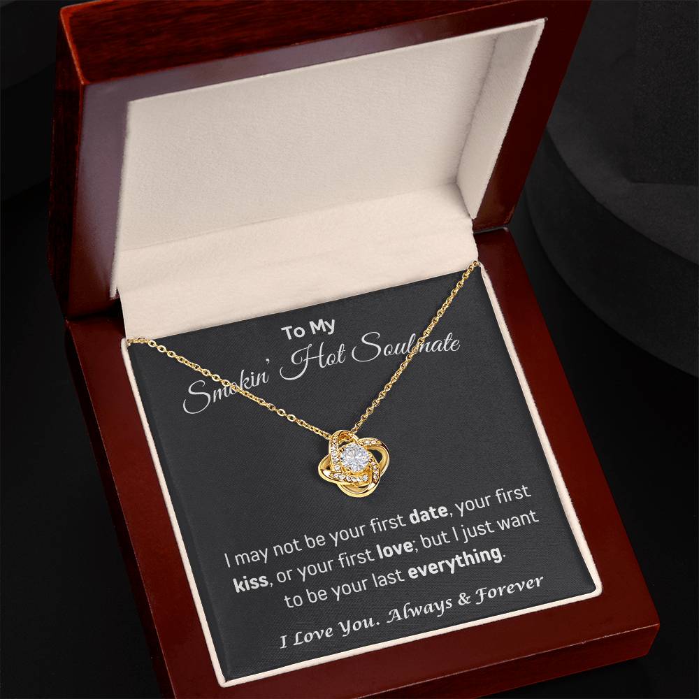 To my Smokin' Hot Soulmate | Love Knot Necklace | Gifts for Wife