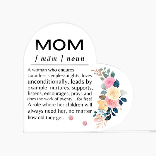 Unconditional Mom | Acrylic Heart Plaque | Mother's Day Gift