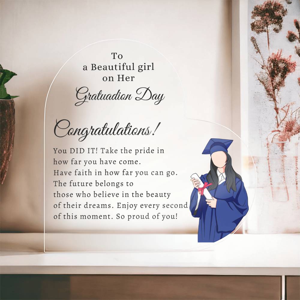 To a Beautiful Girl | Acrylic Heart Plaque | Gifts for Graduation