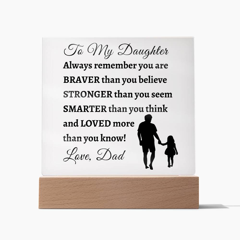 Braver, Stronger and Smarter Daughter | Acrylic Square Plaque | Gifts for Daughter