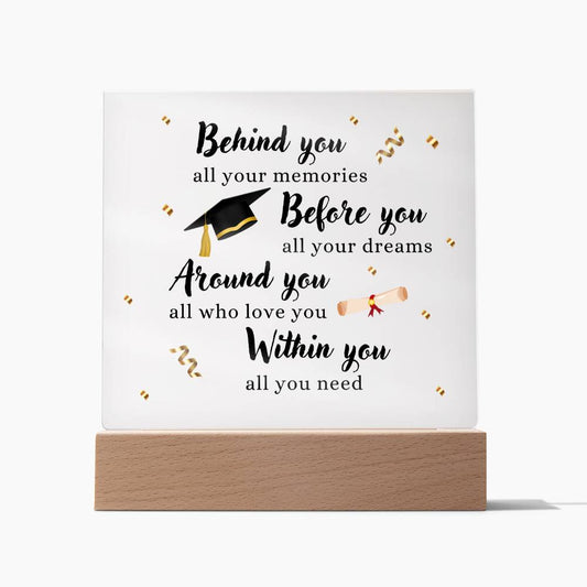 Behind you |  Acrylic Square Plaque | Gifts for Graduation