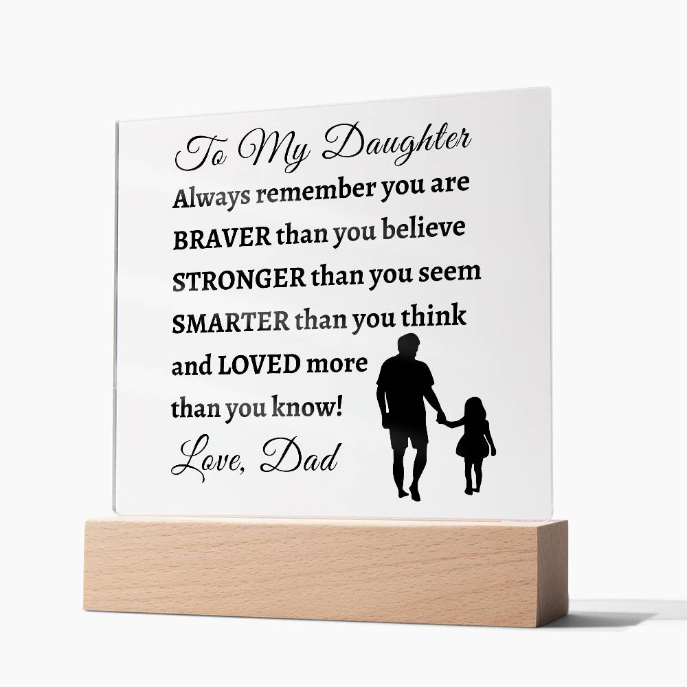 Braver, Stronger and Smarter Daughter | Acrylic Square Plaque | Gifts for Daughter