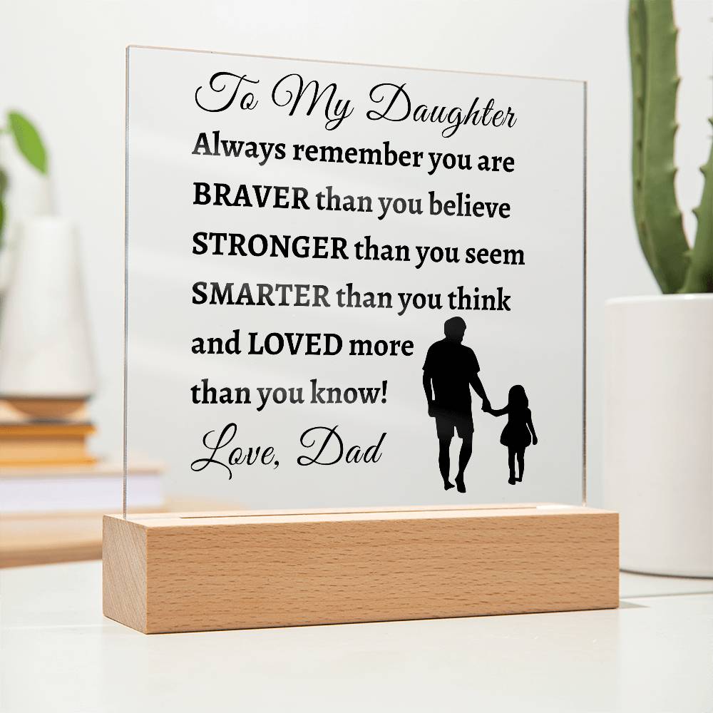 Braver, Stronger and Smarter Daughter | Acrylic Square Plaque | Gifts for Daughter