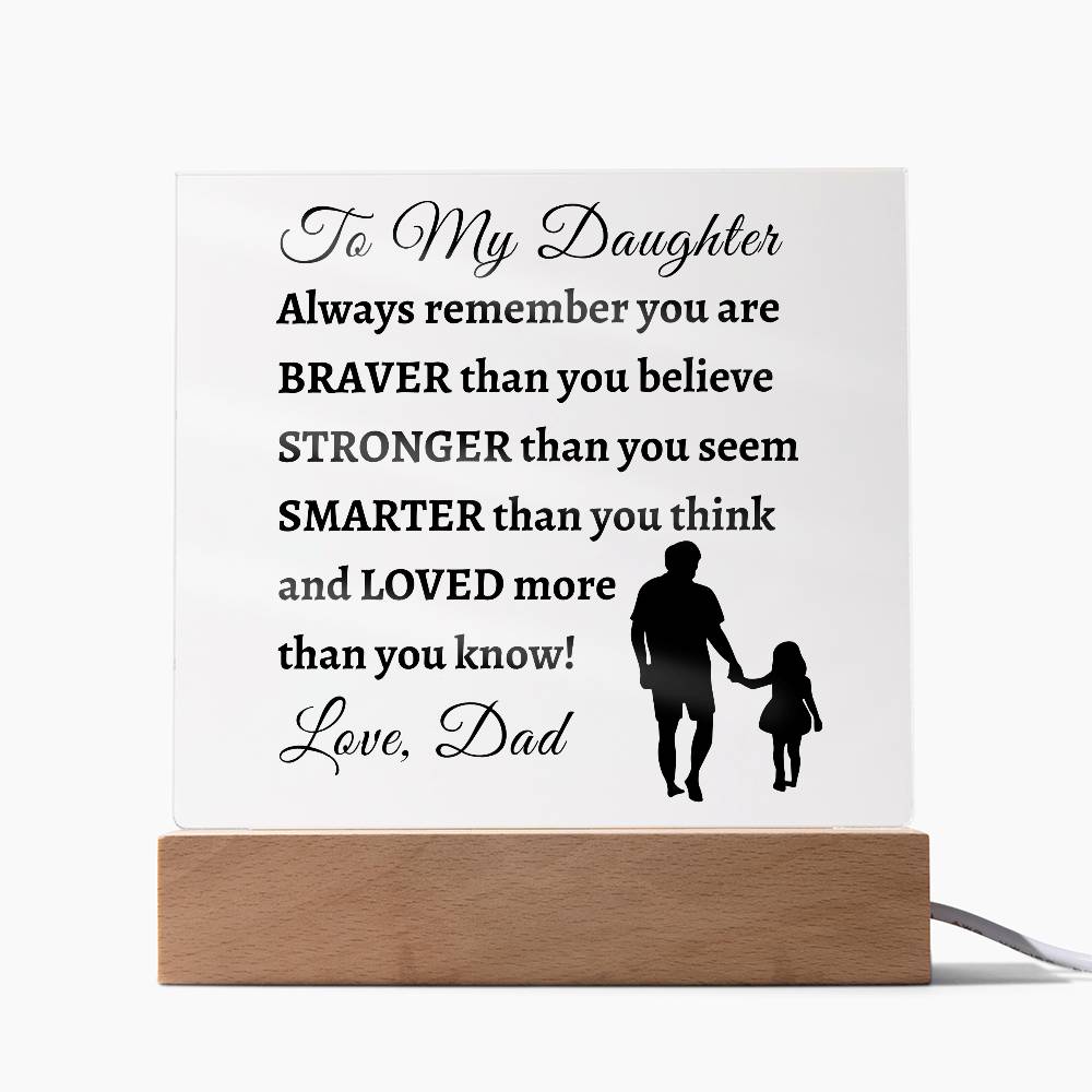 Braver, Stronger and Smarter Daughter | Acrylic Square Plaque | Gifts for Daughter