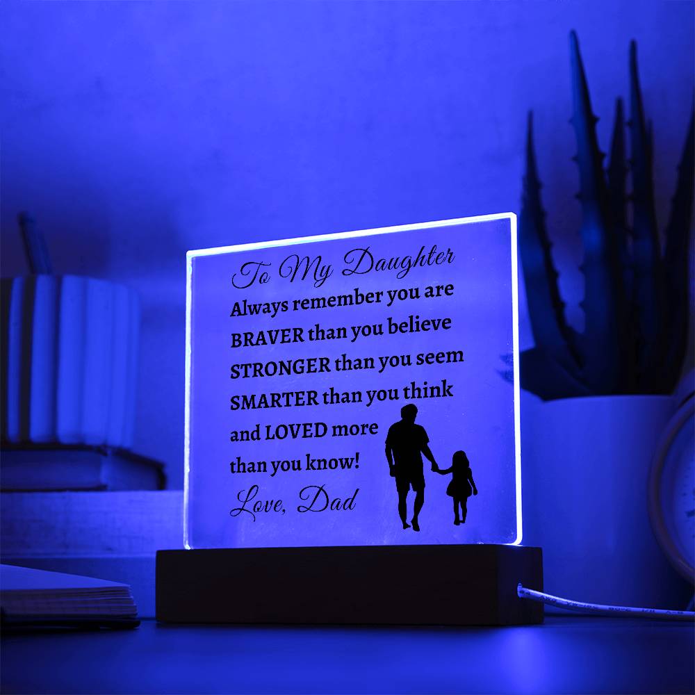 Braver, Stronger and Smarter Daughter | Acrylic Square Plaque | Gifts for Daughter