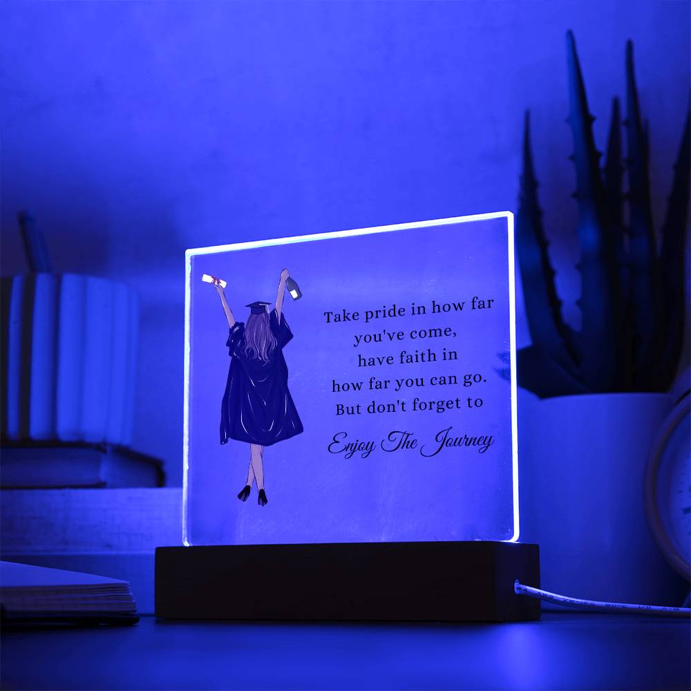 Enjoy the Journey | Acrylic Square Plaque | Gifts for Graduation