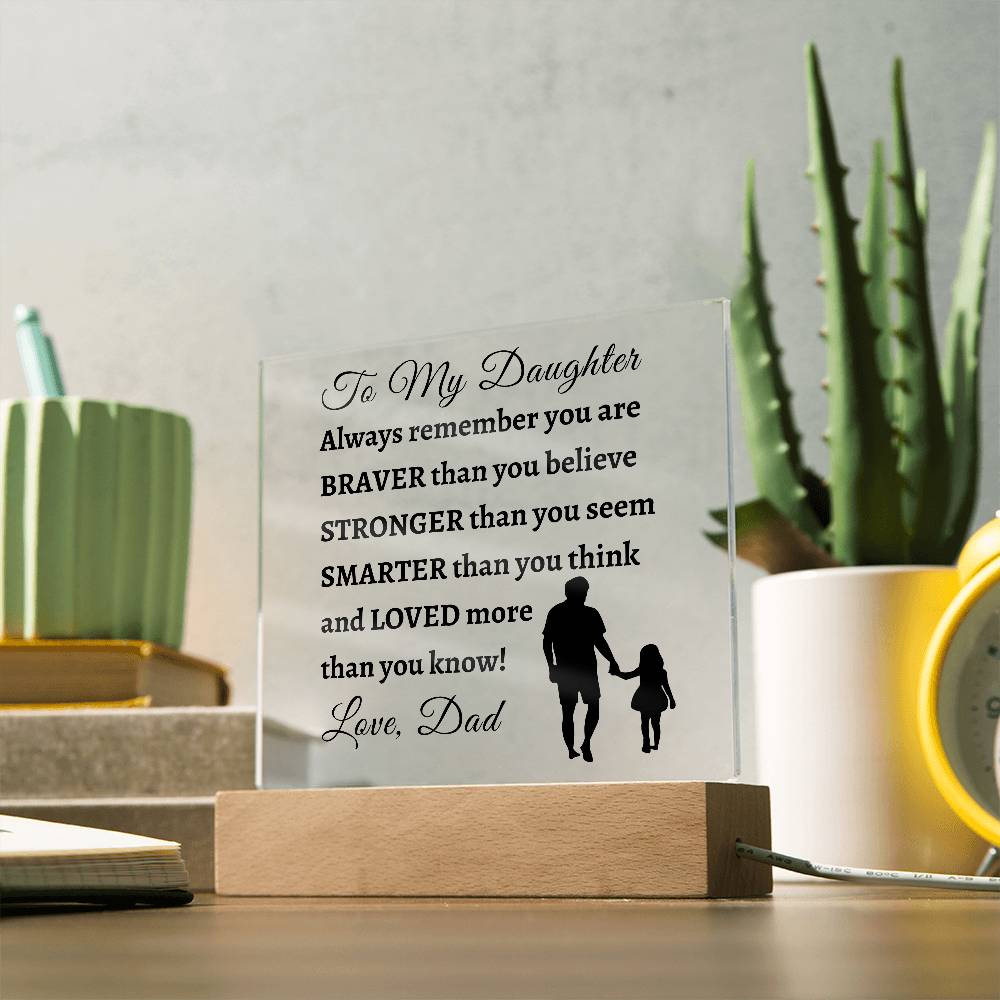 Braver, Stronger and Smarter Daughter | Acrylic Square Plaque | Gifts for Daughter