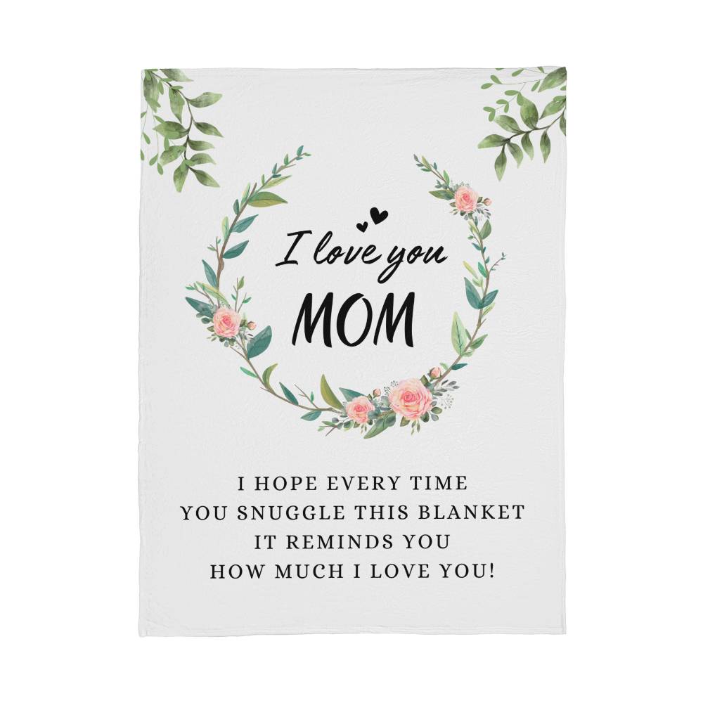 I Love you Mom | Coral Fleece Blanket | Mother's Day Gift